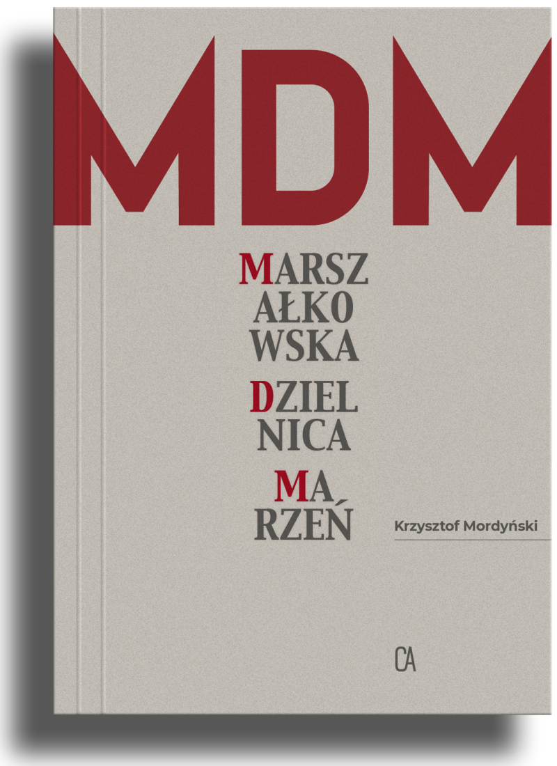 MDM. Marszałkowska dzielnica marzeń